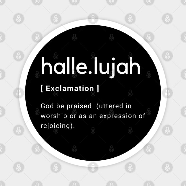 Hallelujah Dictionary Definition Typography - White text Black Background Magnet by Mission Bear